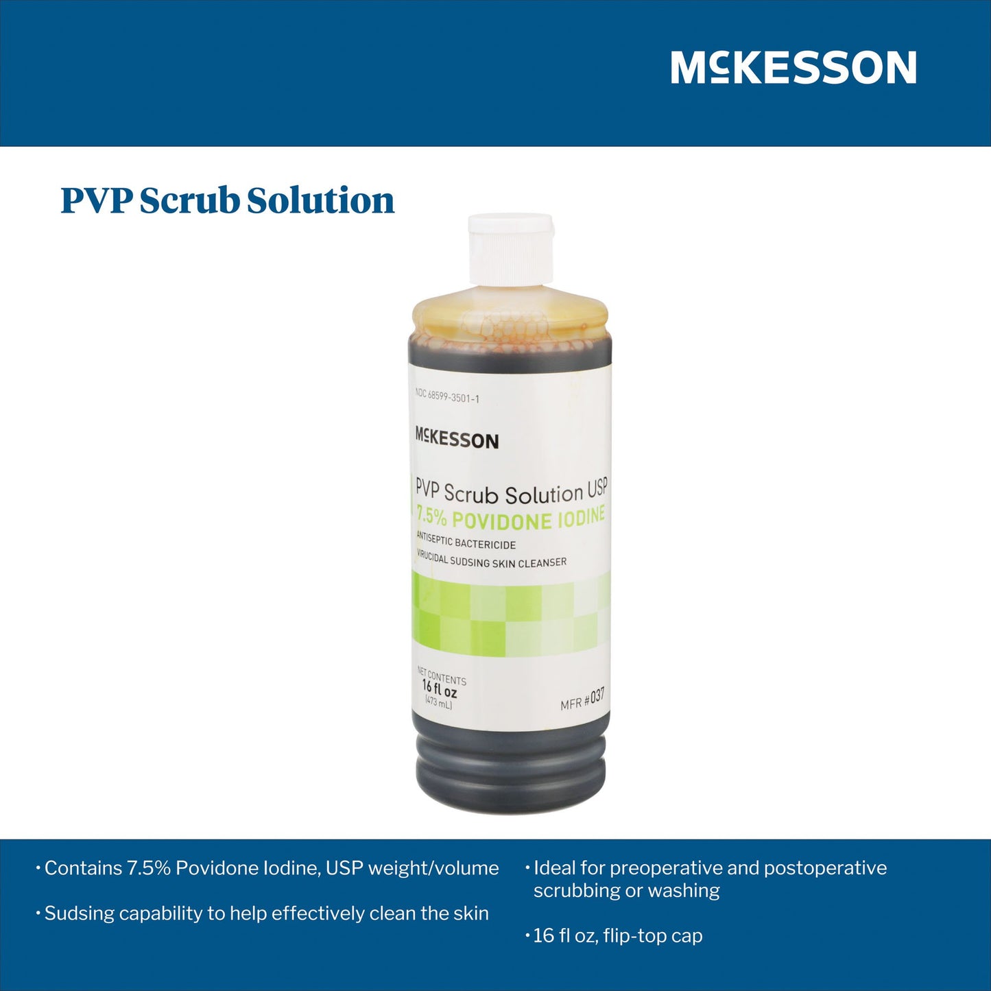 McKesson Surgical Scrub Solution 16 oz. Flip-Top Bottle 7.5% Strength Povidone-Iodine NonSterile (911741_CS)
