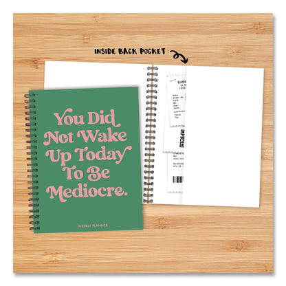 Willow Creek Press You Did Not Wake Up Today to Be Mediocre Weekly/Monthly Planner, 8.5 x 6.5, Green/Pink Cover, 12-Month (Jan to Dec): 2026 (WPR57544)