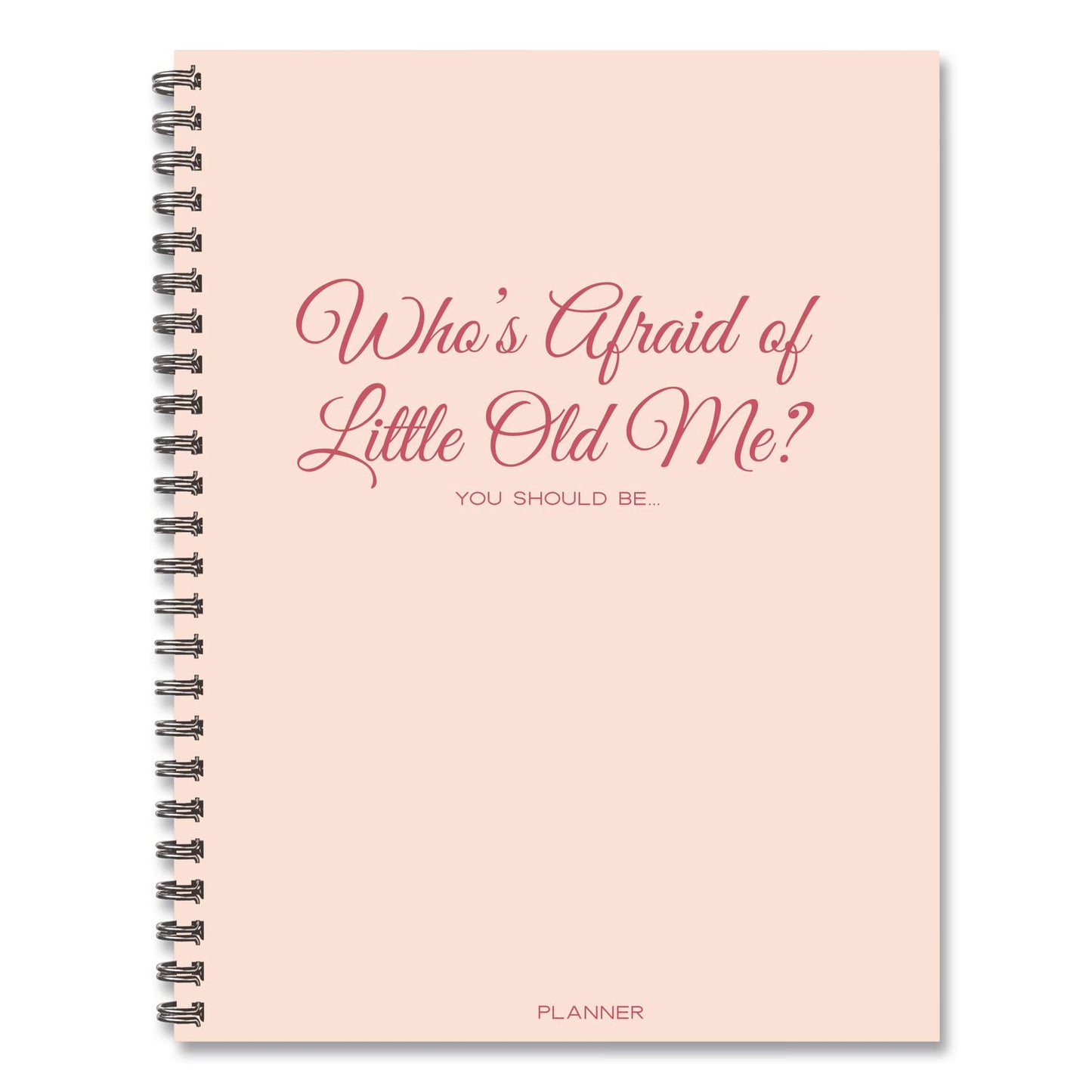 Willow Creek Press Who's Afraid of Little Old Me? Weekly/Monthly Planner, 11 x 8.5, Pink Cover, 12-Month (Jan to Dec): 2026 (WPR58473)