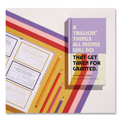 CHRONICLE BOOKS Guided Journal: A Trillion Things All Moms Do That Get Taken For Granted, Multicolor Cover, (100) 8.15 x 4.5 Sheets (CHB978073538102)
