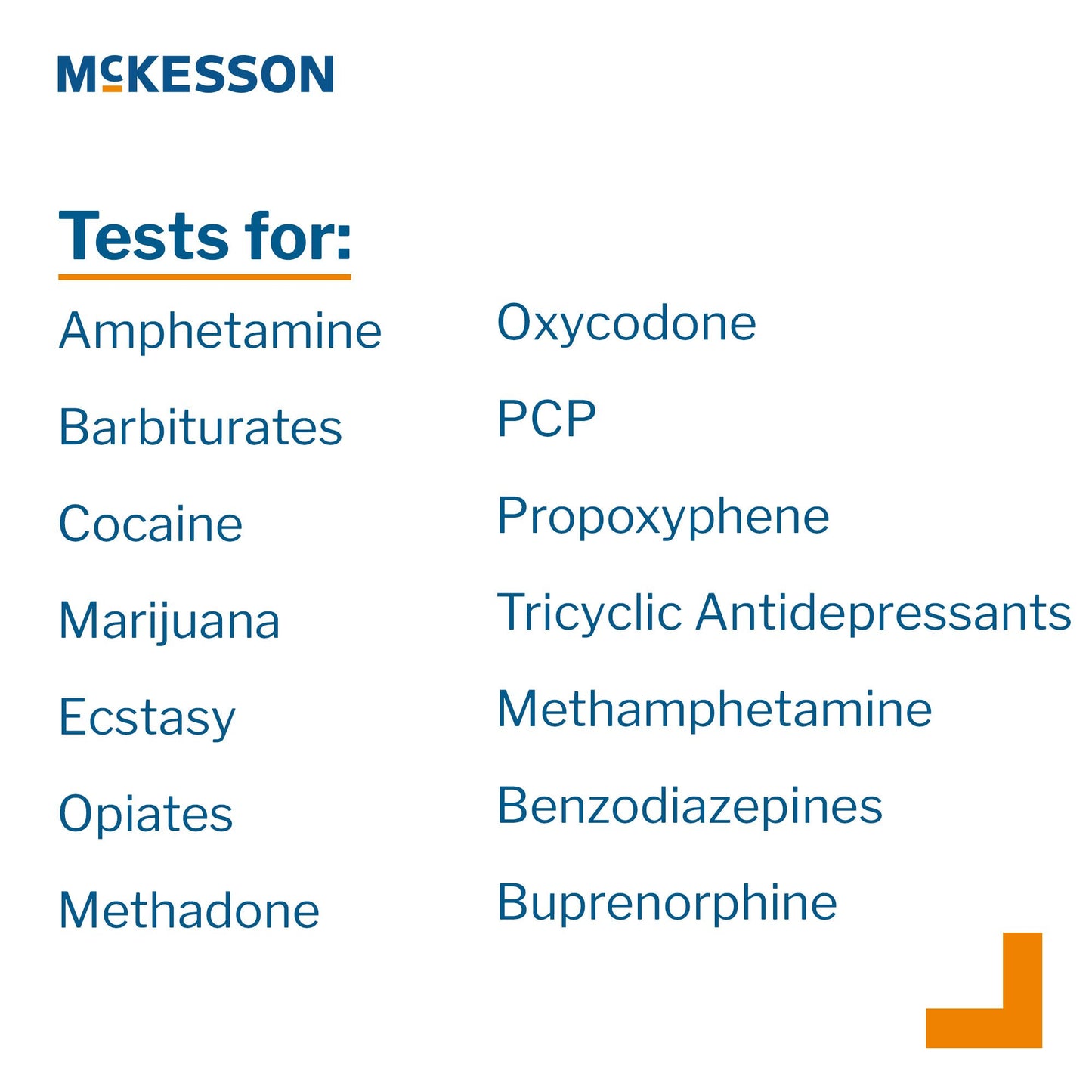 McKesson Drugs of Abuse Test Kit AMP, BAR, BUP, BZO, COC, mAMP/MET, MDMA, MOP300, MTD, OXY, PCP, PPX, TCA, THC (OX, pH, SG) 25 Tests CLIA Waived (1101528_CS)