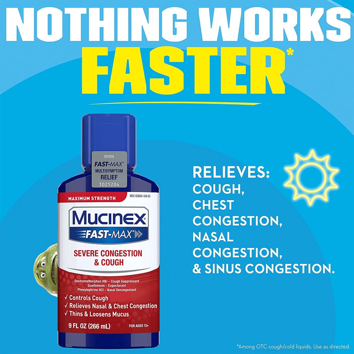Mucinex® Fast-Max™ Cold and Cough Relief 20 mg - 400 mg - 10 mg / 5 mL Strength Liquid 6 oz. (1044221_EA)