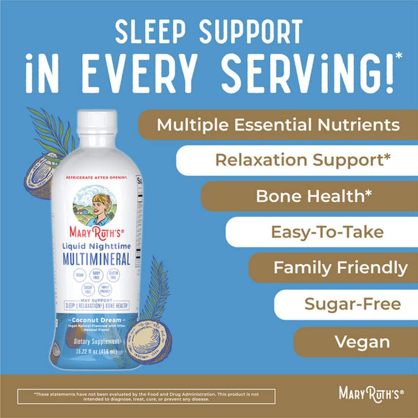 Mary Ruth's® Liquid Nighttime Multimineral Dietary Supplement Vitamin C / D / Calcium / Magnesium 1 mg - 1.7 mcg - 60 mg - 10 mg Strength Liquid 30 oz. Coconut Flavor (1271768_EA)