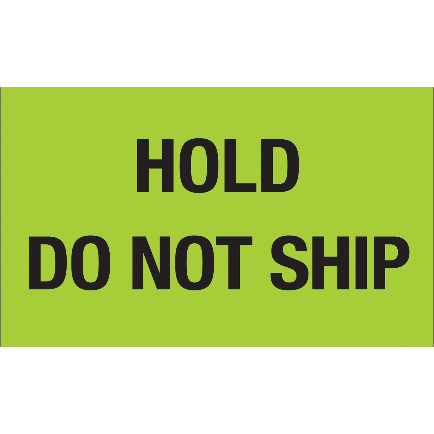 tape-logic-r-3-x-5-hold-do-not-ship-fluorescent-green-labels-dl1085_1
