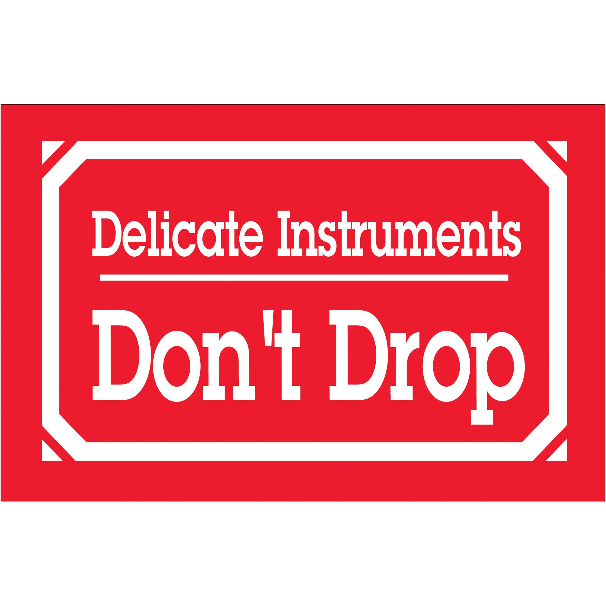Delicate Instruments Do Not Drop 3 x 5