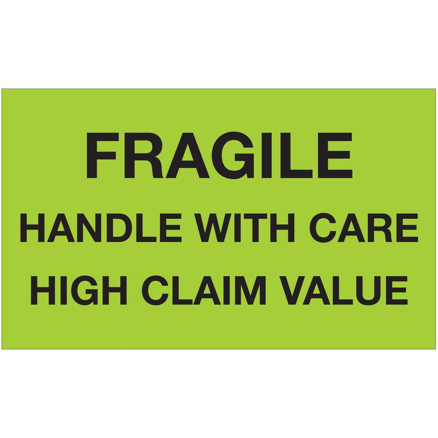 tape-logic-r-3-x-5-fragile-handle-with-care-high-claim-value-fluorescent-green-labels-dl1641_1