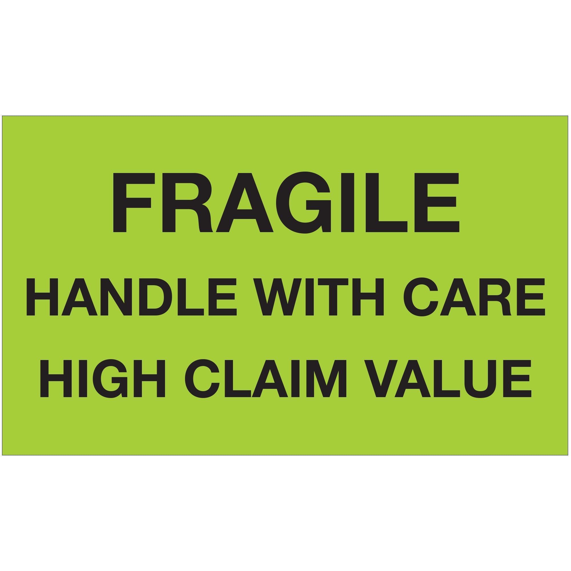 tape-logic-r-3-x-5-fragile-handle-with-care-high-claim-value-fluorescent-green-labels-dl1641_1