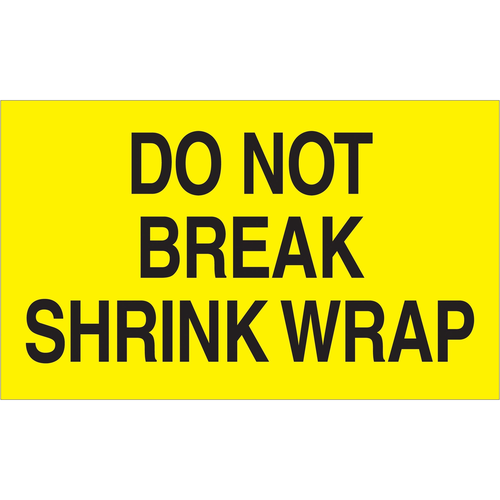 tape-logic-r-3-x-5-do-not-break-shrink-wrap-fluorescent-yellow-labels-dl2181_1