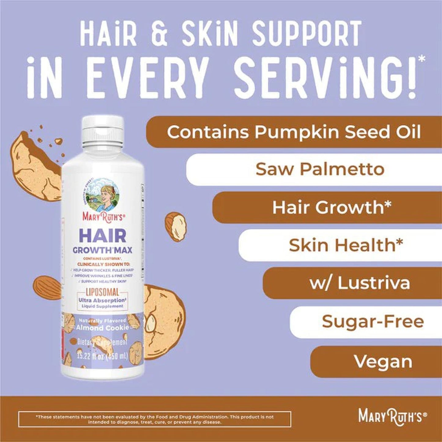 Mary Ruth's® Hair Growth Max Liposomal Dietary Supplement Vitamin E / B6 / Biotin 4 mg / 3 mg / 10,000 mcg Strength Liquid 15.22 oz. Almond Cookie Flavor (1271763_EA)