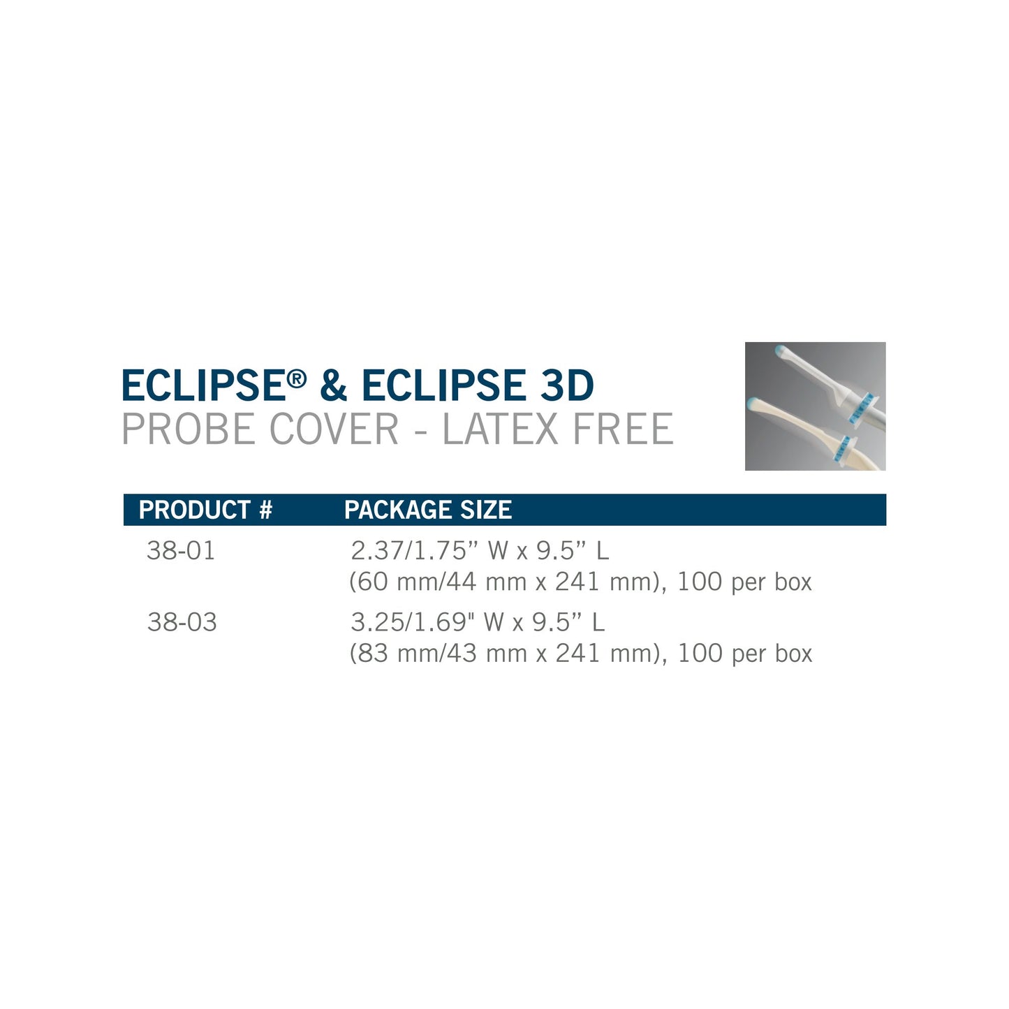 Eclipse® 3D Ultrasound Probe Cover 3-1/4 Inch tempered to 1-7/10 X 9-1/2 Inch Polyisoprene NonSterile Tapered (728021_BX)